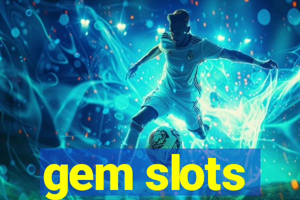 gem slots